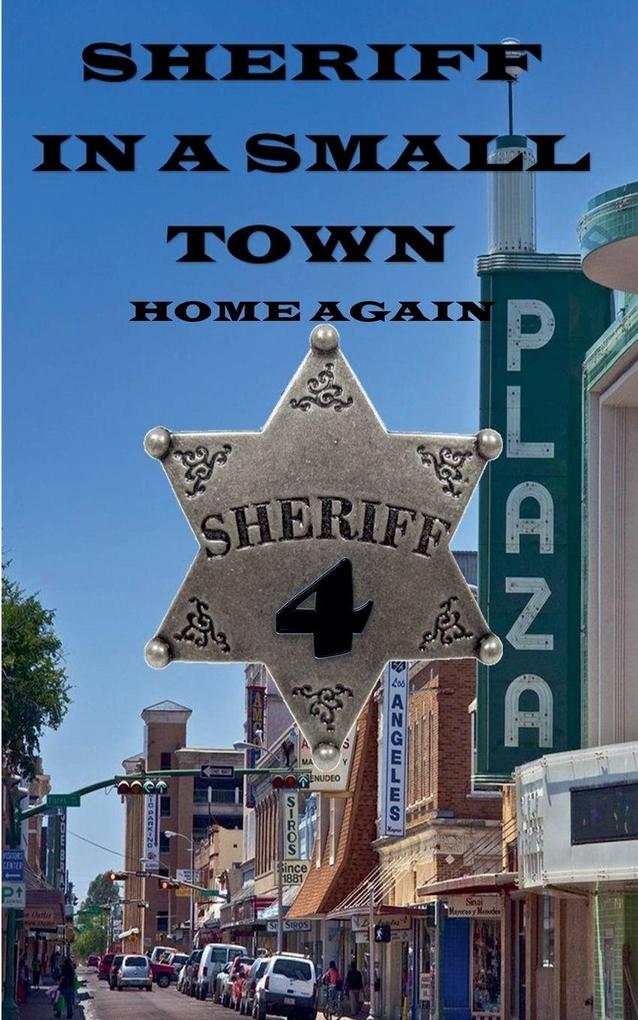 Sheriff in a Small Town - Home Again