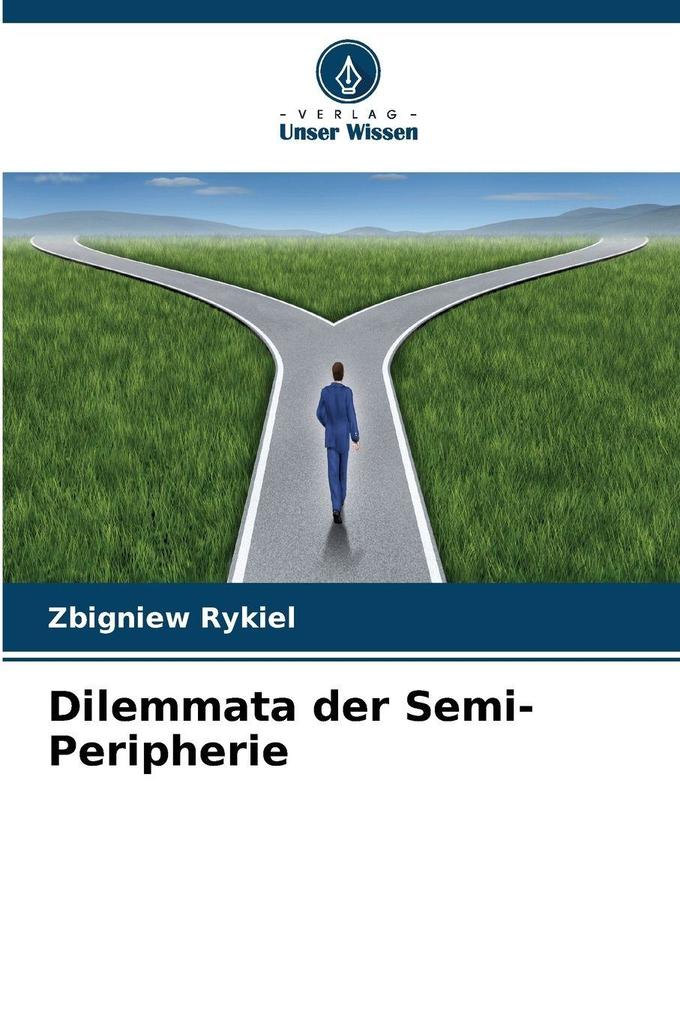 Dilemmata der Semi-Peripherie
