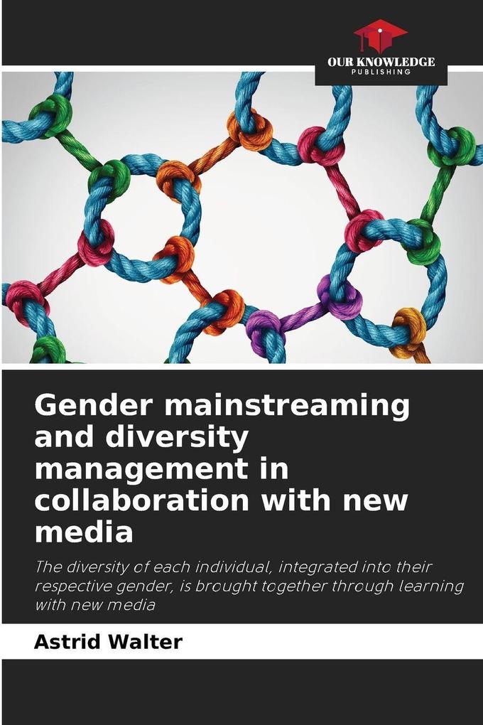 Gender mainstreaming and diversity management in collaboration with new media