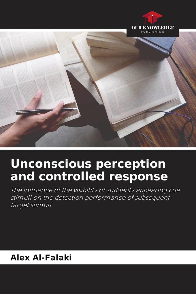 Unconscious perception and controlled response
