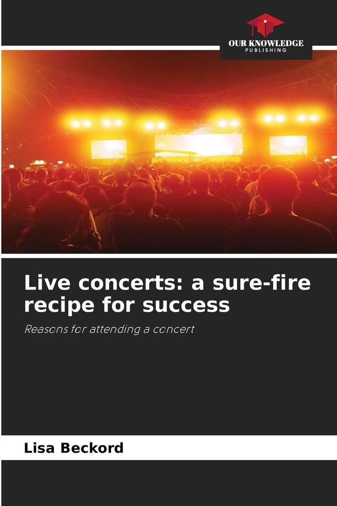 Live concerts: a sure-fire recipe for success