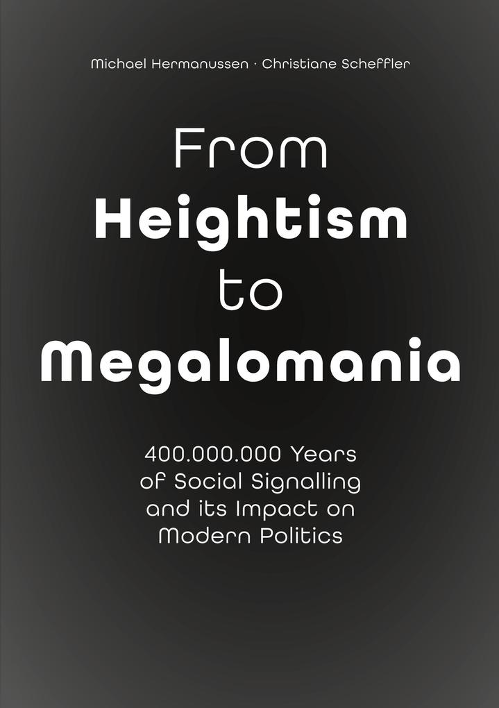 From Heightism to Megalomania