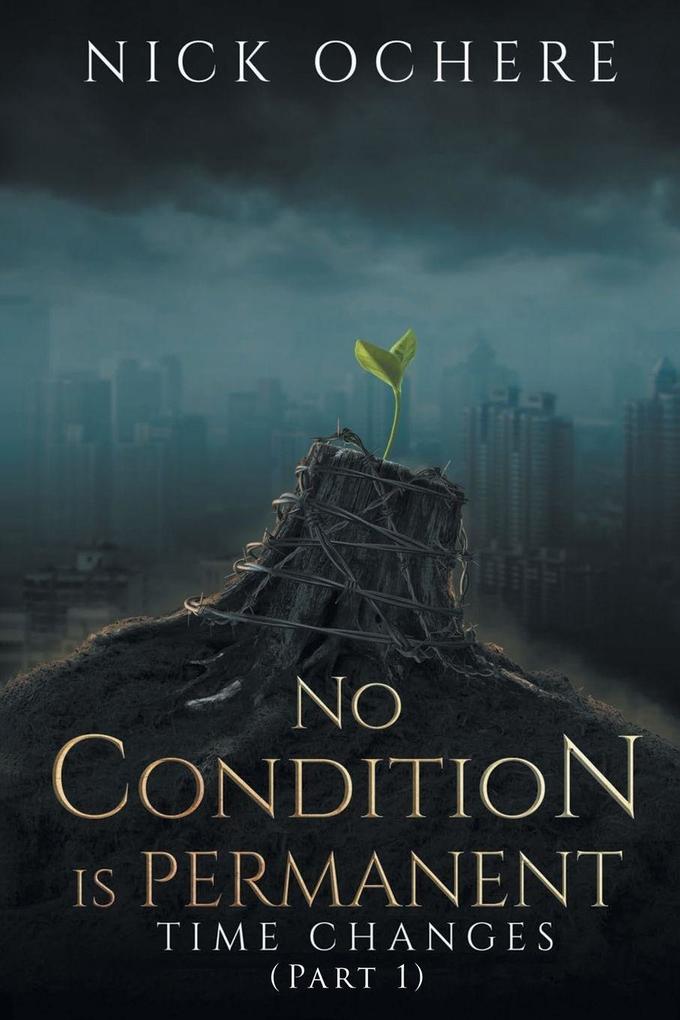 No Condition is Permanent