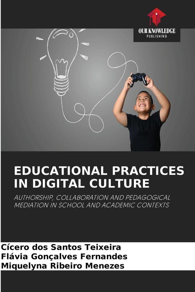 EDUCATIONAL PRACTICES IN DIGITAL CULTURE