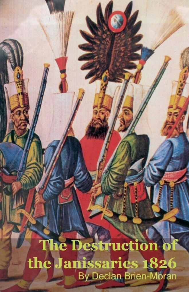 The Destruction of the Janissaries 1826