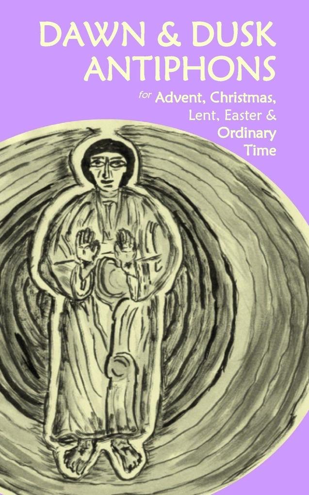 Dawn & Dusk Antiphons