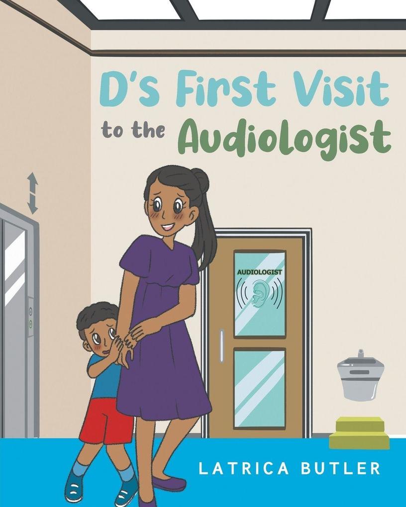 D's First Visit to the Audiologist