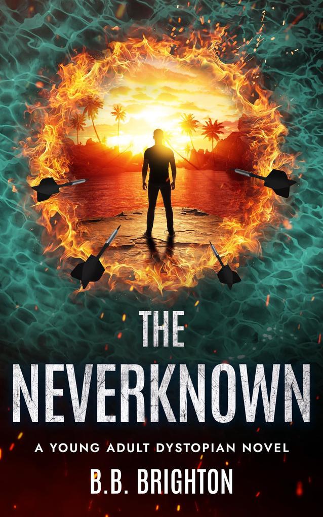 The Neverknown: A Young Adult Dystopian Novel