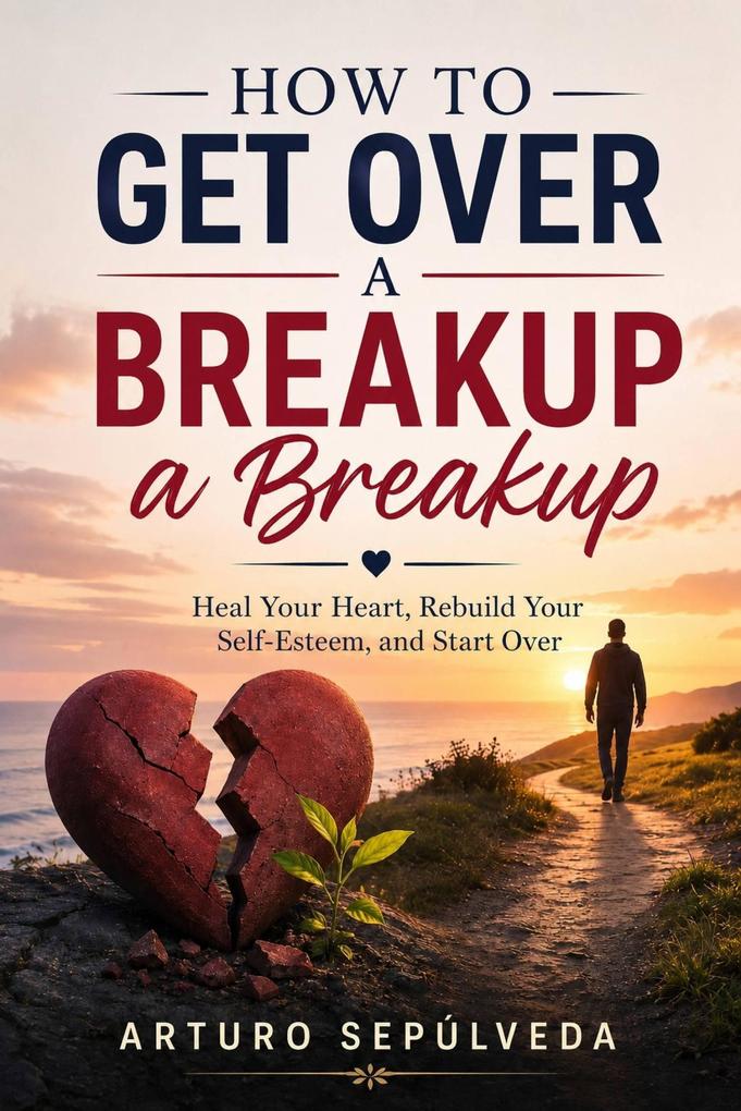 How to Get Over a Breakup
