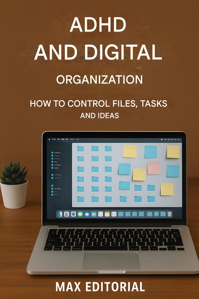 ADHD and Digital Organization