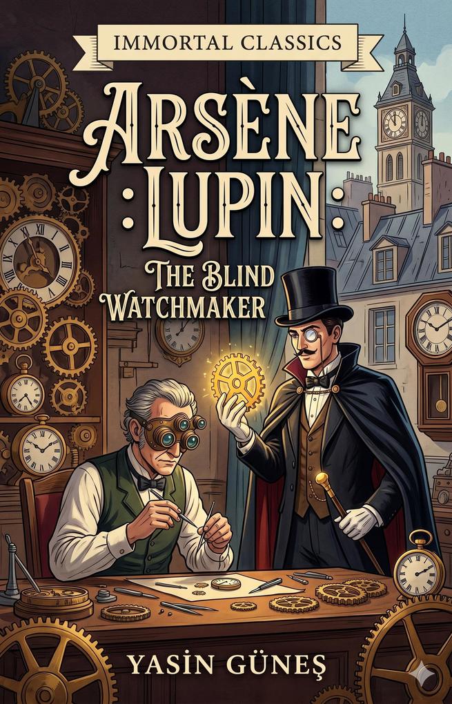 Arsène Lupin - The Blind Watchmaker