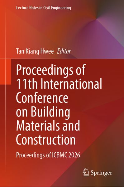 Proceedings of 11th International Conference on Building Materials and Construction