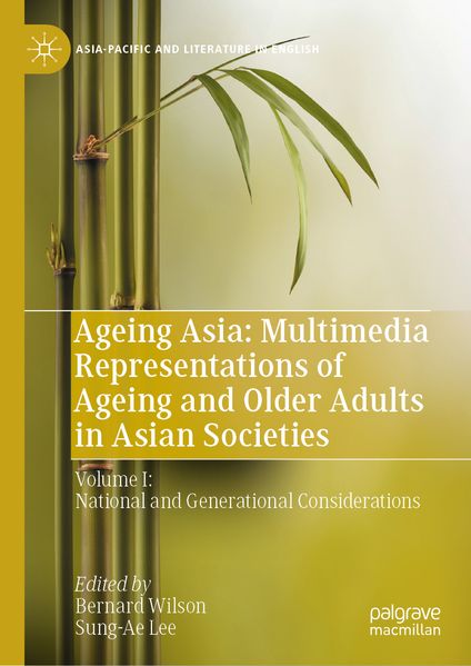Ageing Asia: Multimedia Representations of Ageing and Older Adults in Asian Societies