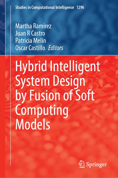 Hybrid Intelligent System Design by Fusion of Soft Computing Models