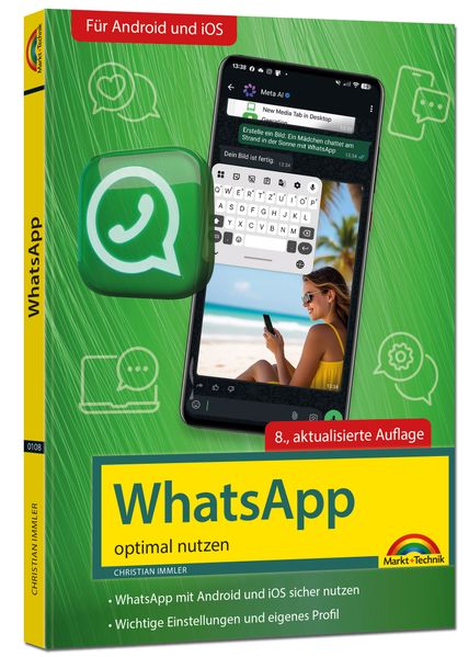 WhatsApp - optimal nutzen - 8. Auflage - neueste Version 2026; auch alle neuen KI-Funktionen erklärt