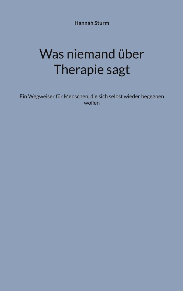 Was niemand über Therapie sagt