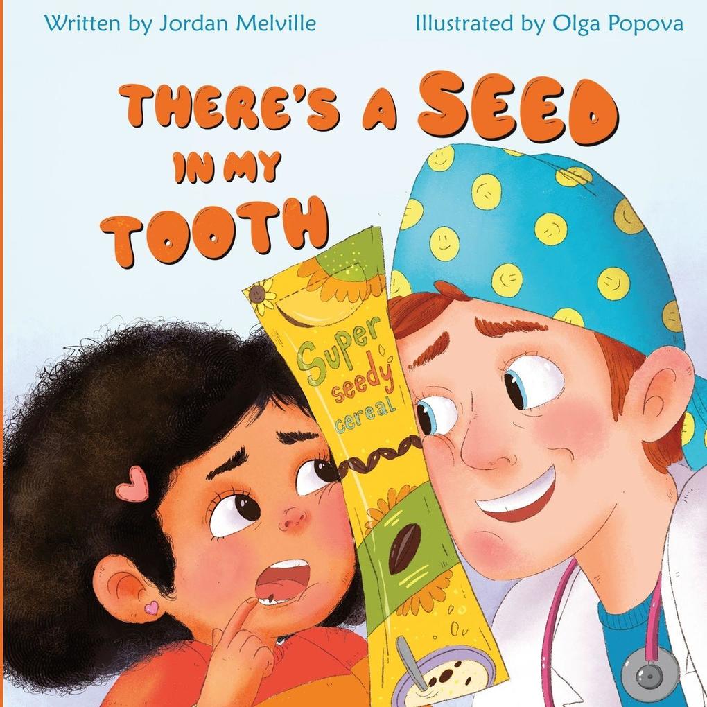 There's a Seed in My Tooth