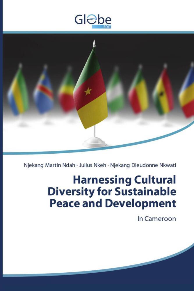 Harnessing Cultural Diversity for Sustainable Peace and Development
