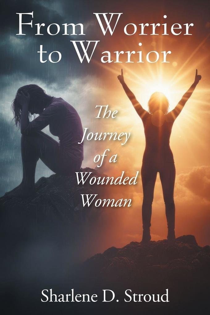 From Worrier to Warrior