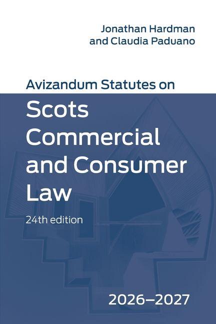 Avizandum Statutes on Scots Commercial and Consumer Law: 2026-2027 24th edition
