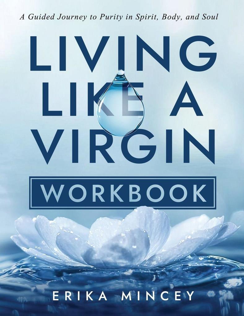 Living Like a Virgin Workbook