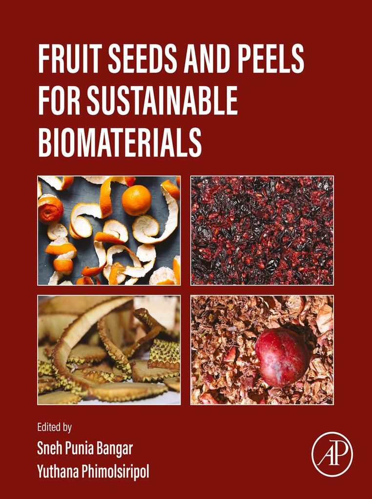 Fruit Seeds and Peels for Sustainable Biomaterials