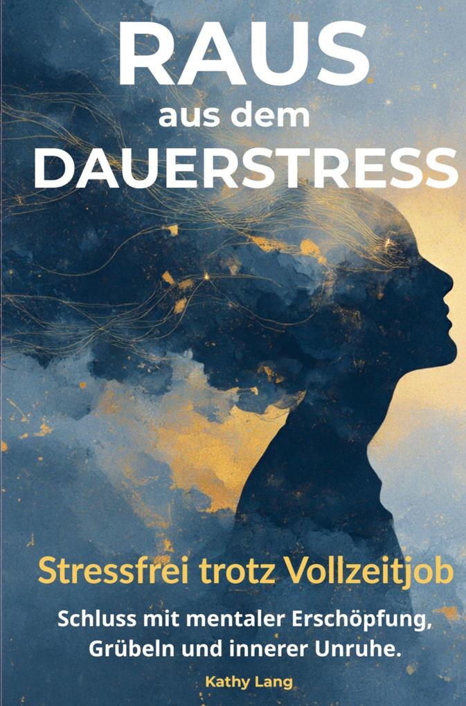 Raus aus dem Dauerstress: Stressfrei trotz Vollzeitjob