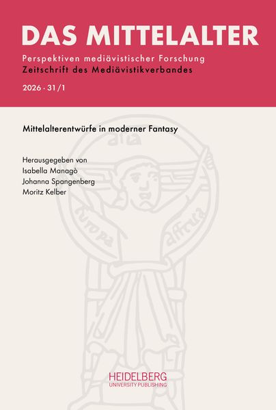 Das Mittelalter. Perspektiven mediävistischer Forschung : Zeitschrift... / 2026 Band 31 Heft 1