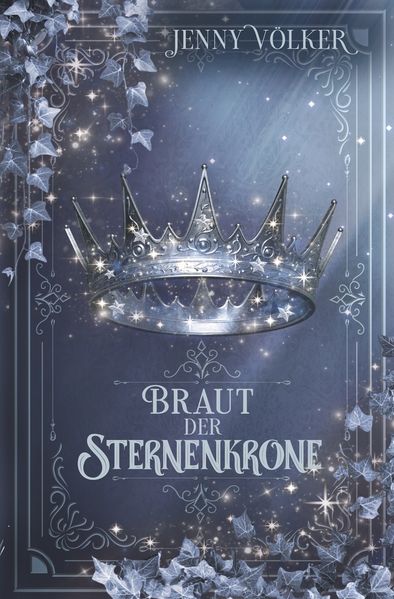Braut der Sternenkrone: Band 5