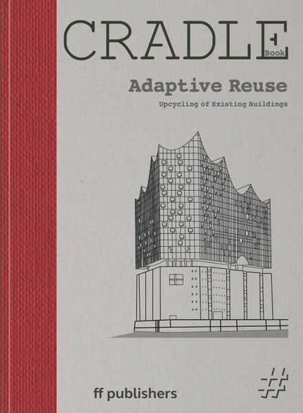 CRADLE Book: Adaptive Reuse