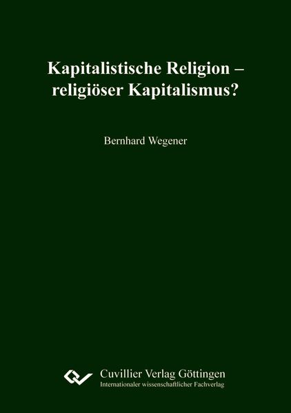 Kapitalistische Religion - religiöser Kapitalismus?