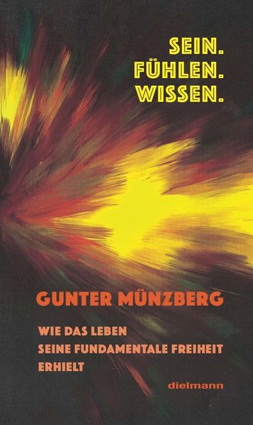 Sein. Fühlen. Wissen.