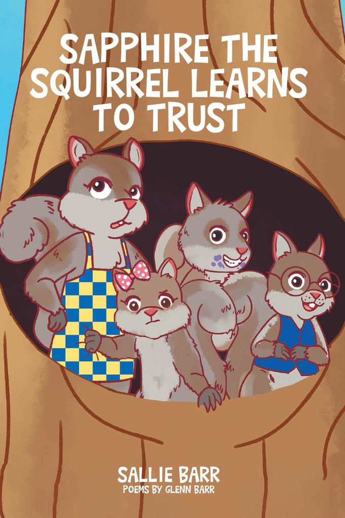 Sapphire the Squirrel Learns to Trust