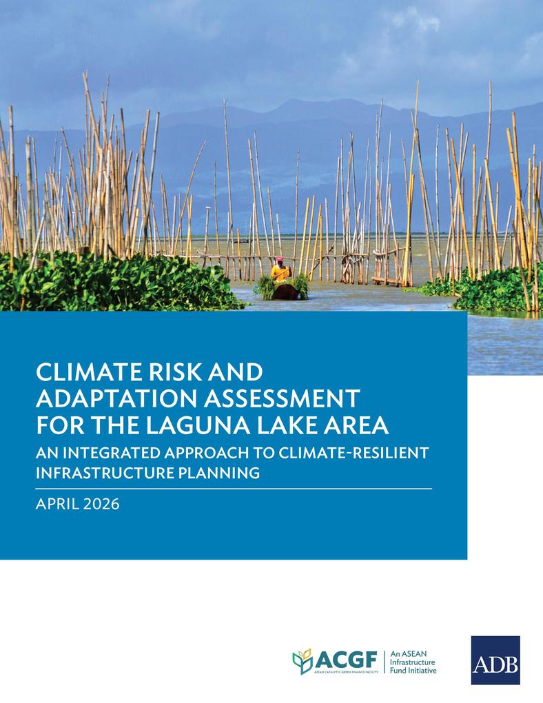 Climate Risk and Adaptation Assessment for the Laguna Lake Area: An Integrated Approach to Climate-Resilient Infrastructure Planning