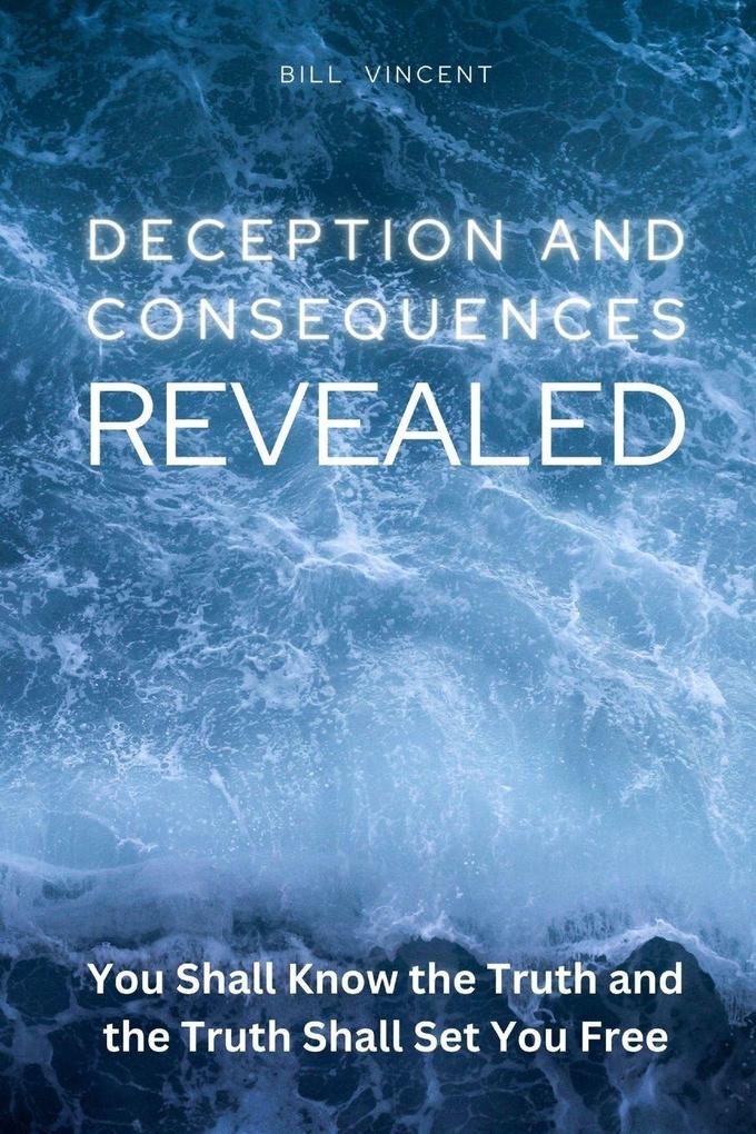 Deception and Consequences Revealed
