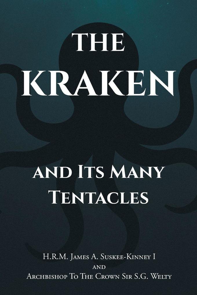 The Kraken and Its Many Tentacles