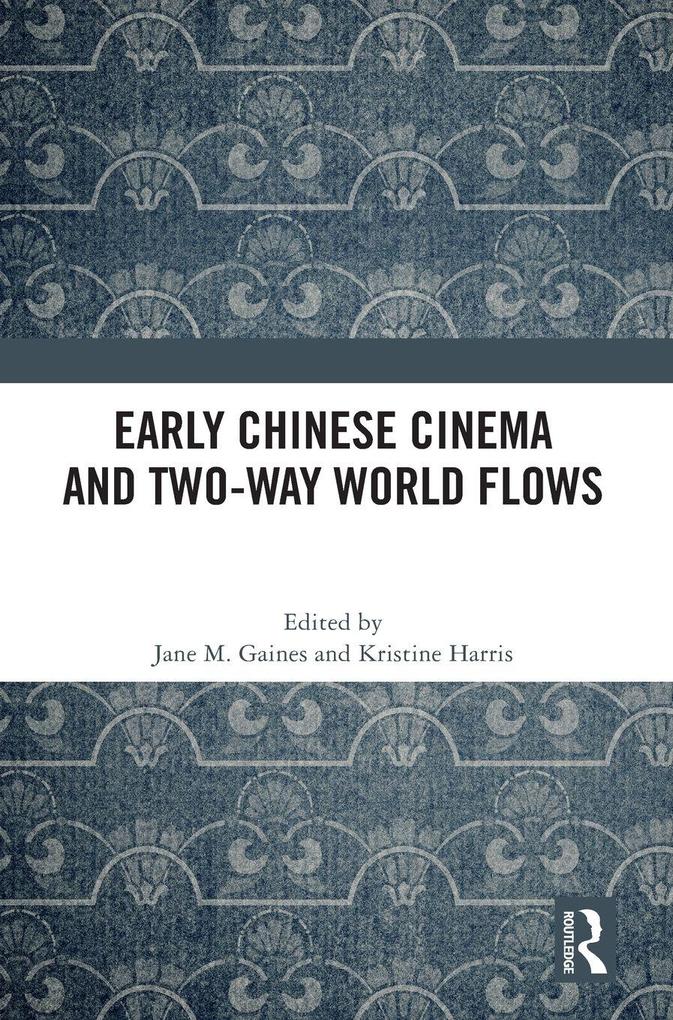 Early Chinese Cinema and Two-Way World Flows