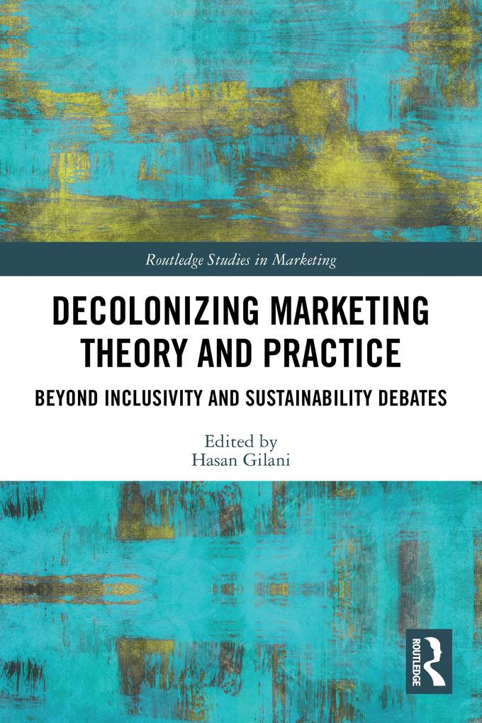 Decolonizing Marketing Theory and Practice