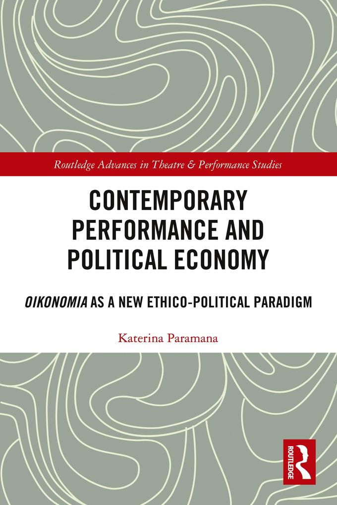 Contemporary Performance and Political Economy