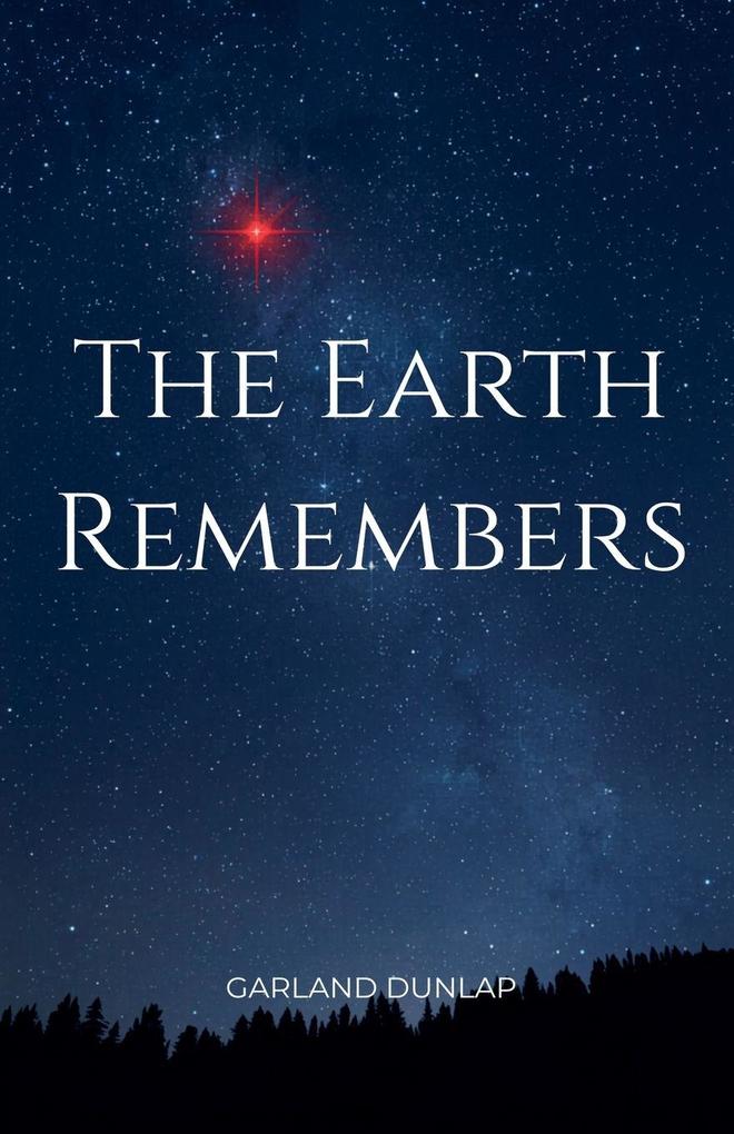 The Earth Remembers