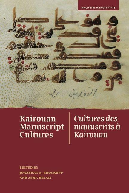 Kairouan Manuscript Cultures / Cultures des manuscrits a Kairouan