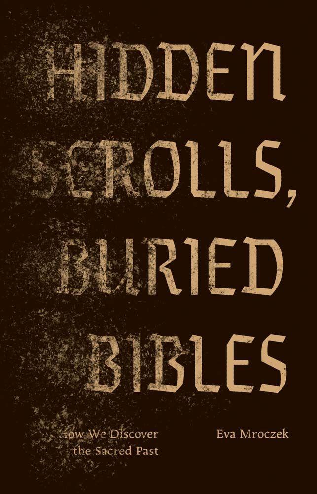 Hidden Scrolls Buried Bibles
