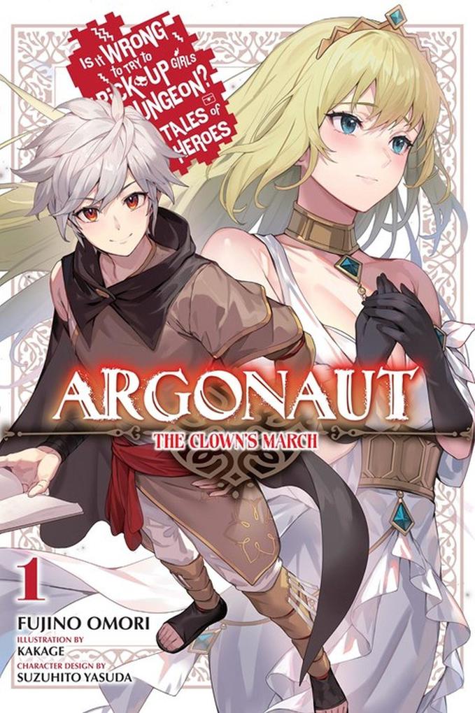 Argonaut Vol. 1 Is It Wrong to Try to Pick Up Girls in a Dungeon? Tales of Heroes