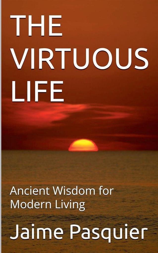 The Virtuous Life