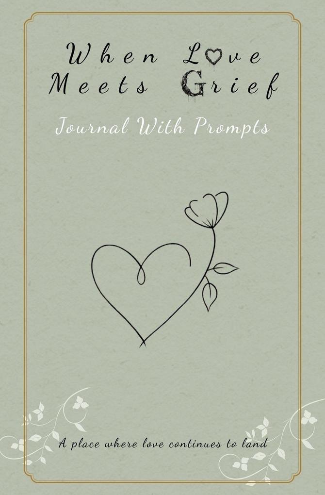 When Love Meets Grief Journal Companion