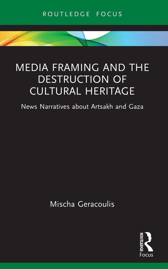Media Framing and the Destruction of Cultural Heritage