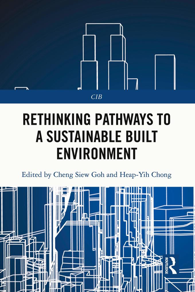 Rethinking Pathways to a Sustainable Built Environment
