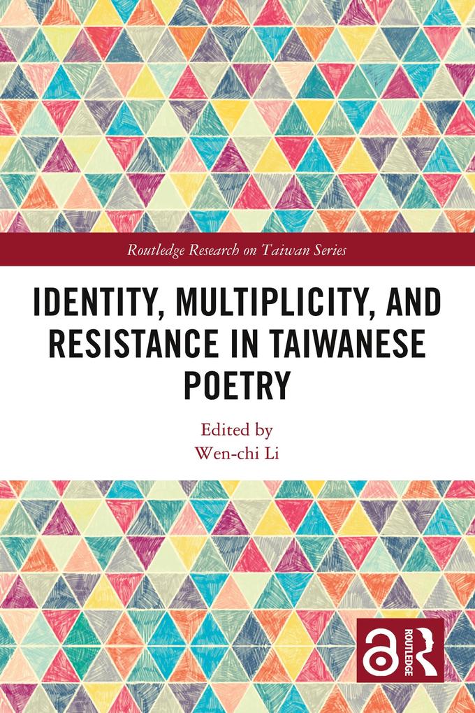 Identity Multiplicity and Resistance in Taiwanese Poetry