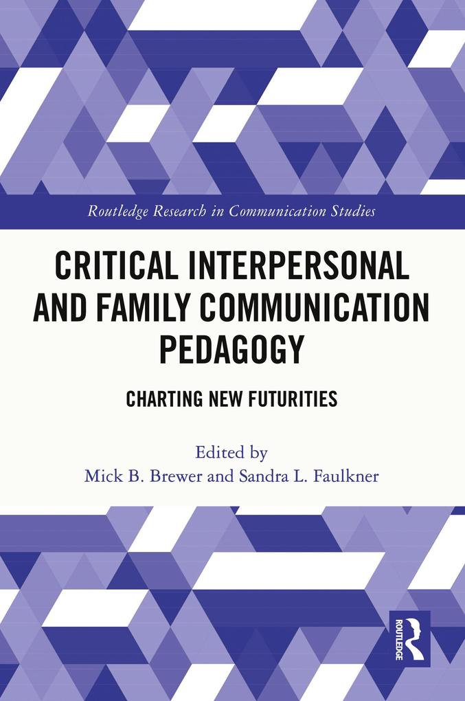 Critical Interpersonal and Family Communication Pedagogy