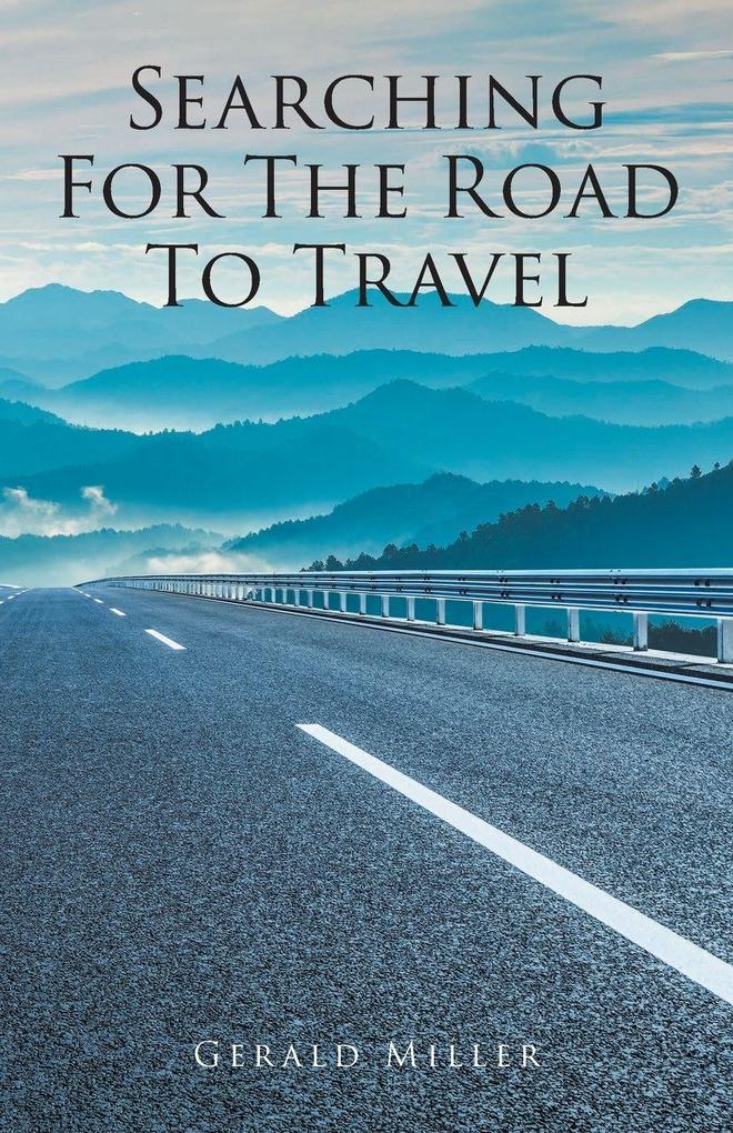 Searching for the Road to Travel